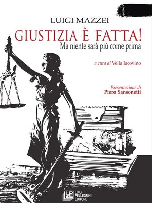 cover image of Giustizia è fatta! Ma niente sarà come prima